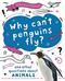 Question of Science: Why can't penguins fly? And other questions about animals, A